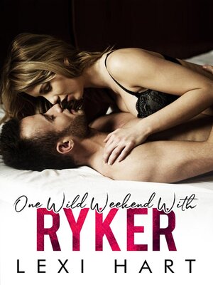 cover image of One Wild Weekend With Ryker